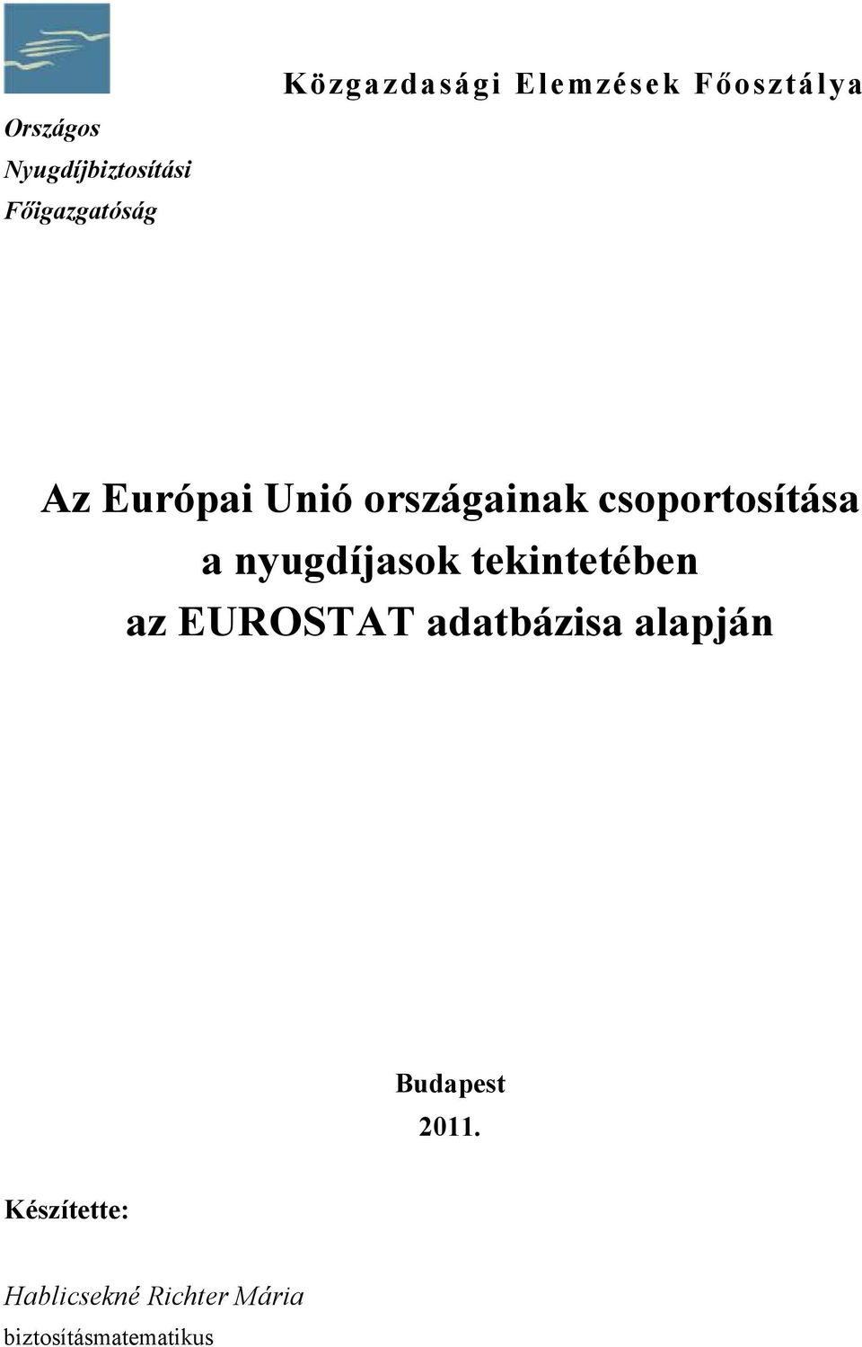 nyugdíjasok tekintetében az EUROSTAT adatbázisa alapján