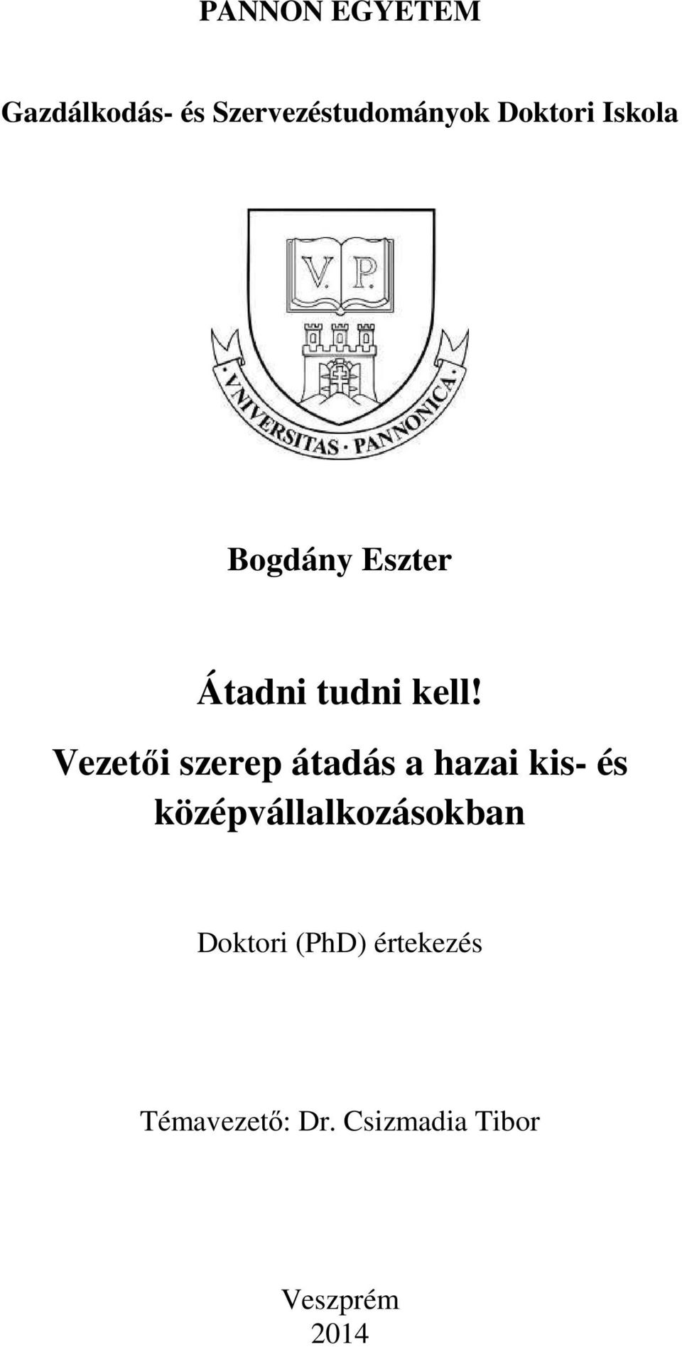 Vezetői szerep átadás a hazai kis- és