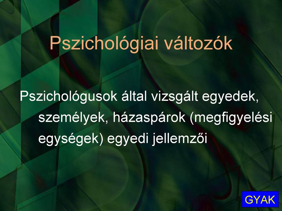 egyedek, személyek, házaspárok