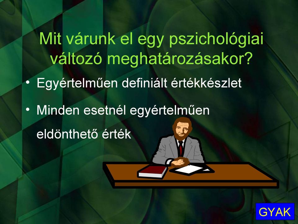 Egyértelműen definiált értékkészlet
