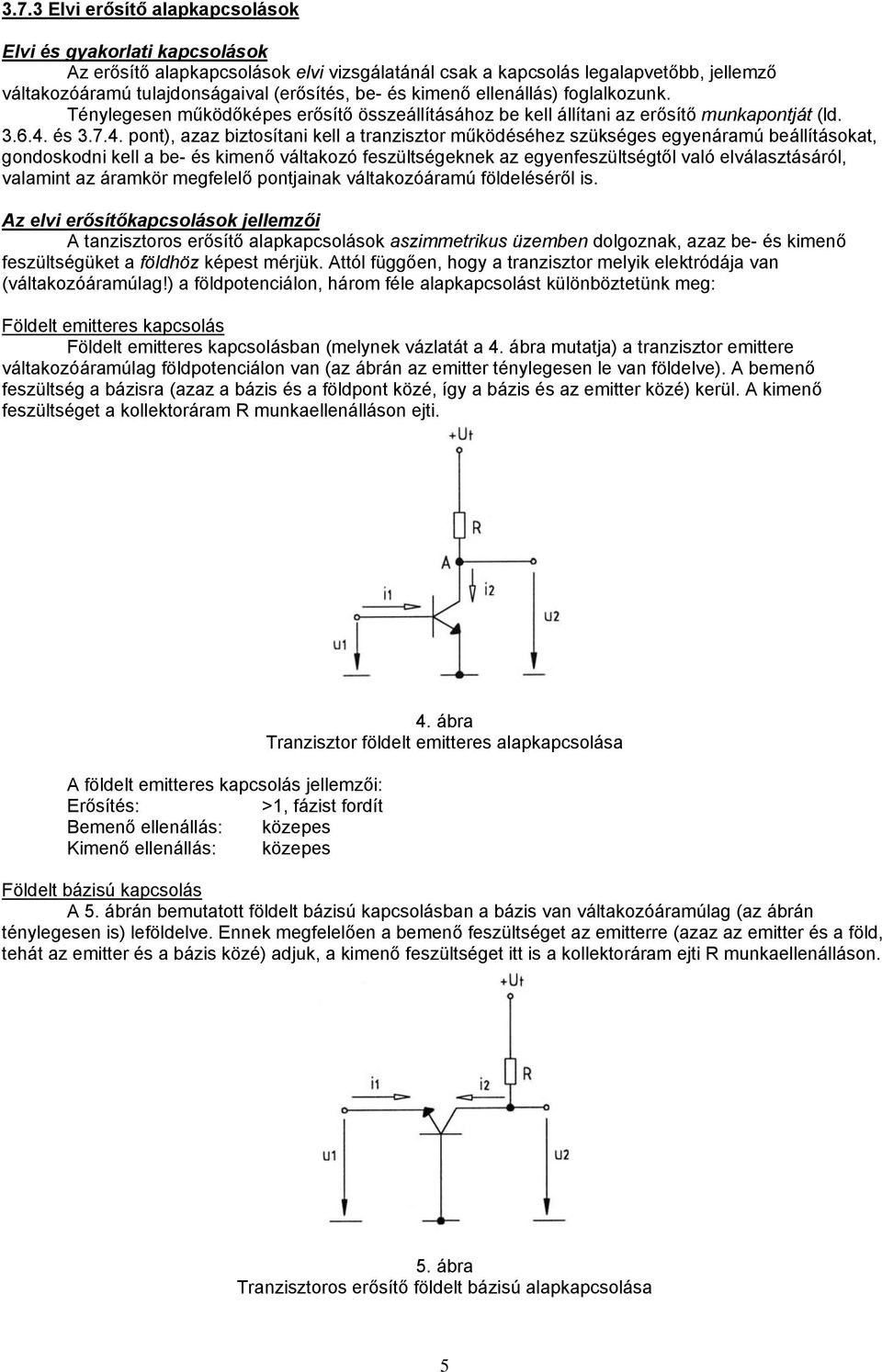 A u. u R. = i Tranzisztoros erősítők Az erősítő feladata, és fő jellemzői -  PDF Ingyenes letöltés