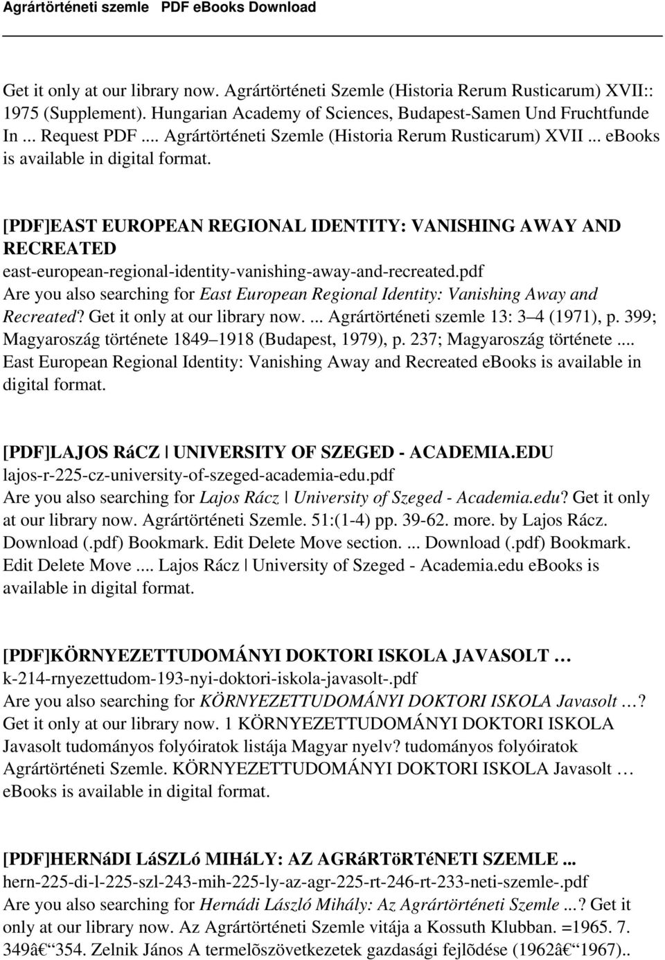 pdf Are you also searching for East European Regional Identity: Vanishing Away and Recreated? Get it only at our library now.... Agrártörténeti szemle 13: 3 4 (1971), p.