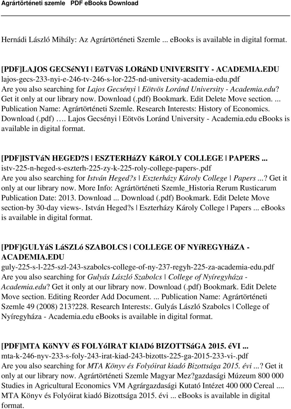 ... Publication Name: Agrártörténeti Szemle. Research Interests: History of Economics. Download (.pdf). Lajos Gecsényi Eötvös Loránd University - Academia.edu ebooks is [PDF]ISTVáN HEGED?