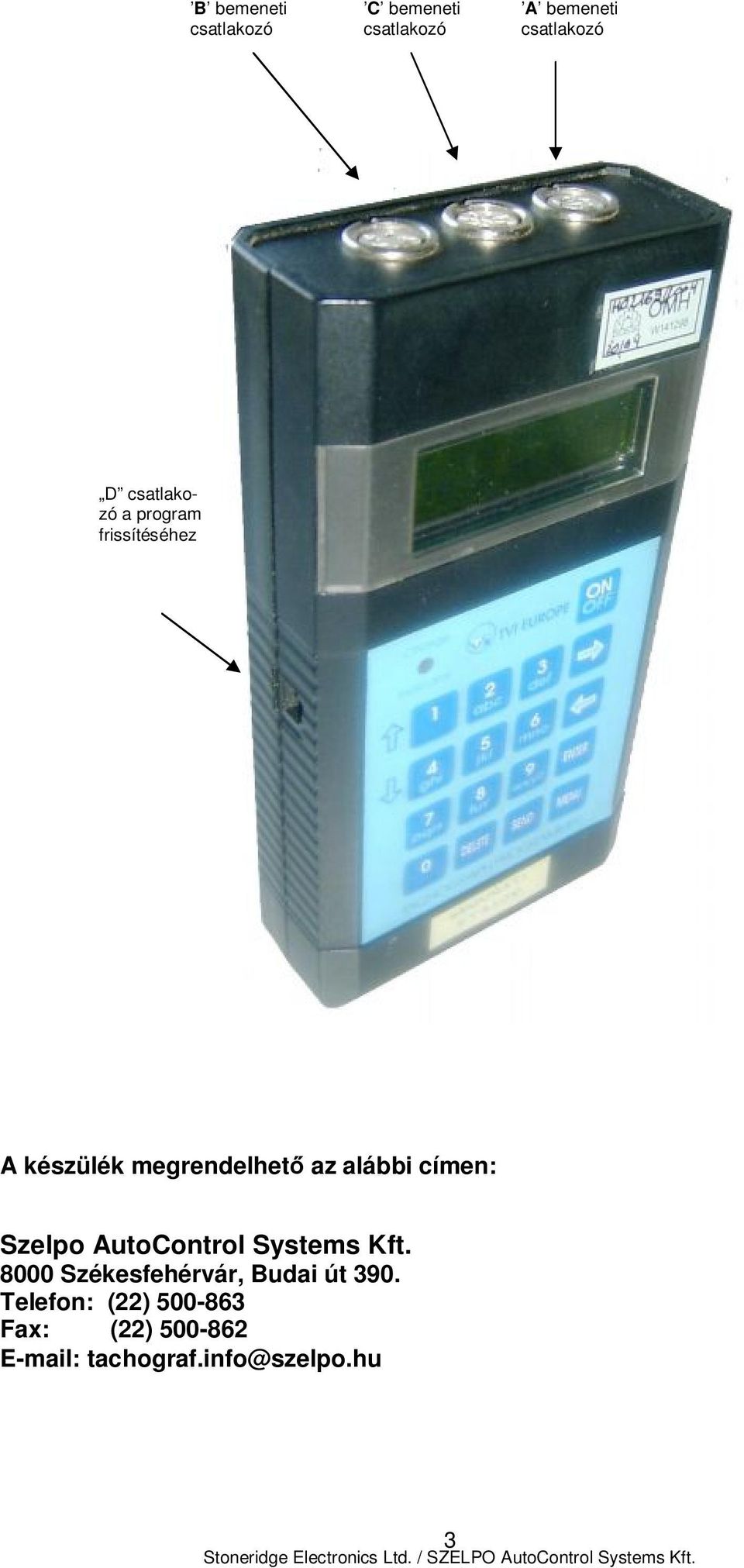 címen: Szelpo AutoControl Systems Kft.