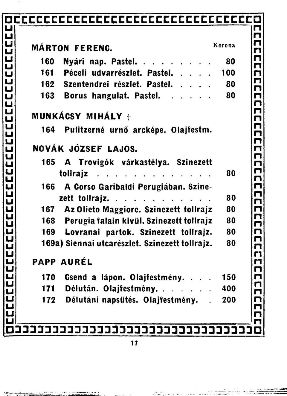 Szíezett tollrajz 80 166 A Corso Garibaldi Pergiába. Szíezett tollrajz 80 167 Az Olieto Maggiore. Szíezett tollrajz 80 168 Pergia falai kivül.