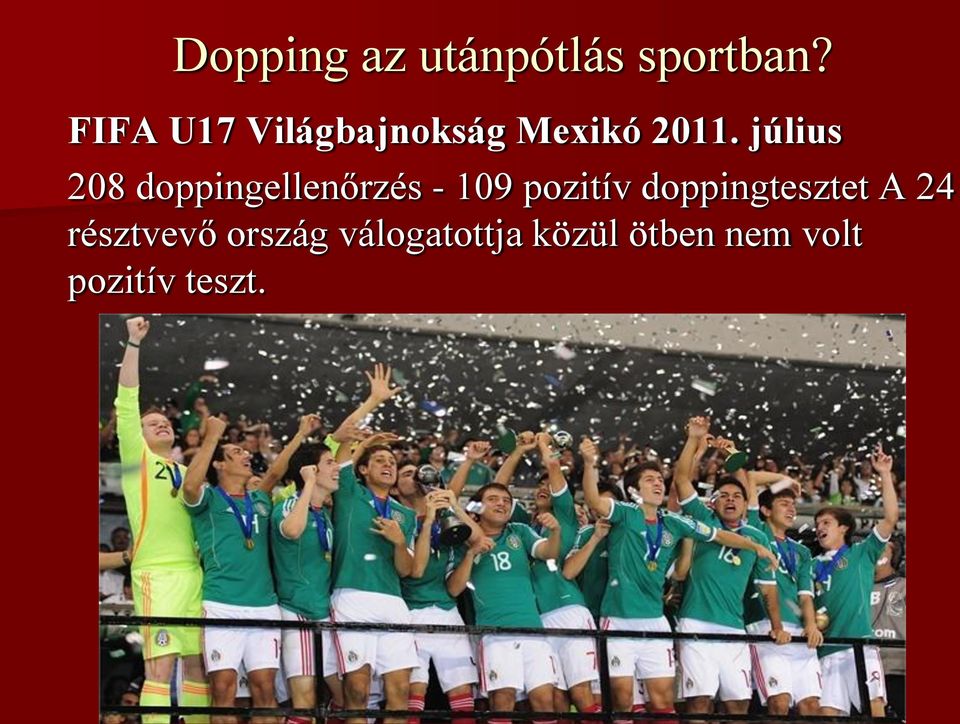 július 208 doppingellenőrzés - 109 pozitív