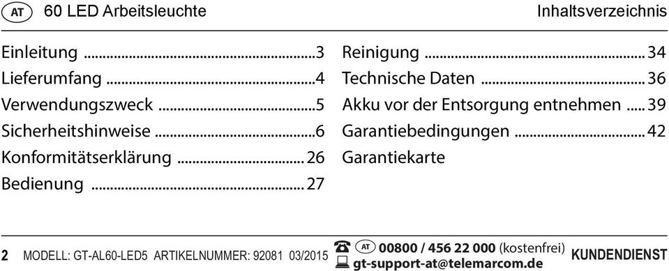 .. 36 Akku vor der Entsorgung entnehmen... 39 Garantiebedingungen.