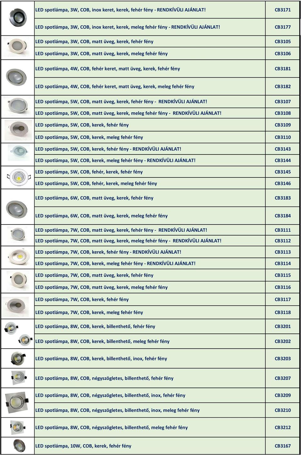 CB3181 LED spotlámpa, 4W, COB, fehér keret, matt üveg, kerek, meleg fehér fény LED spotlámpa, 5W, COB, matt üveg, kerek, fehér fény - RENDKÍVÜLI AJÁNLAT!