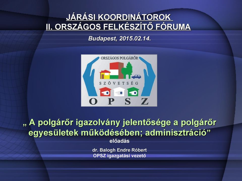 A polgárőr igazolvány jelentősége a polgárőr
