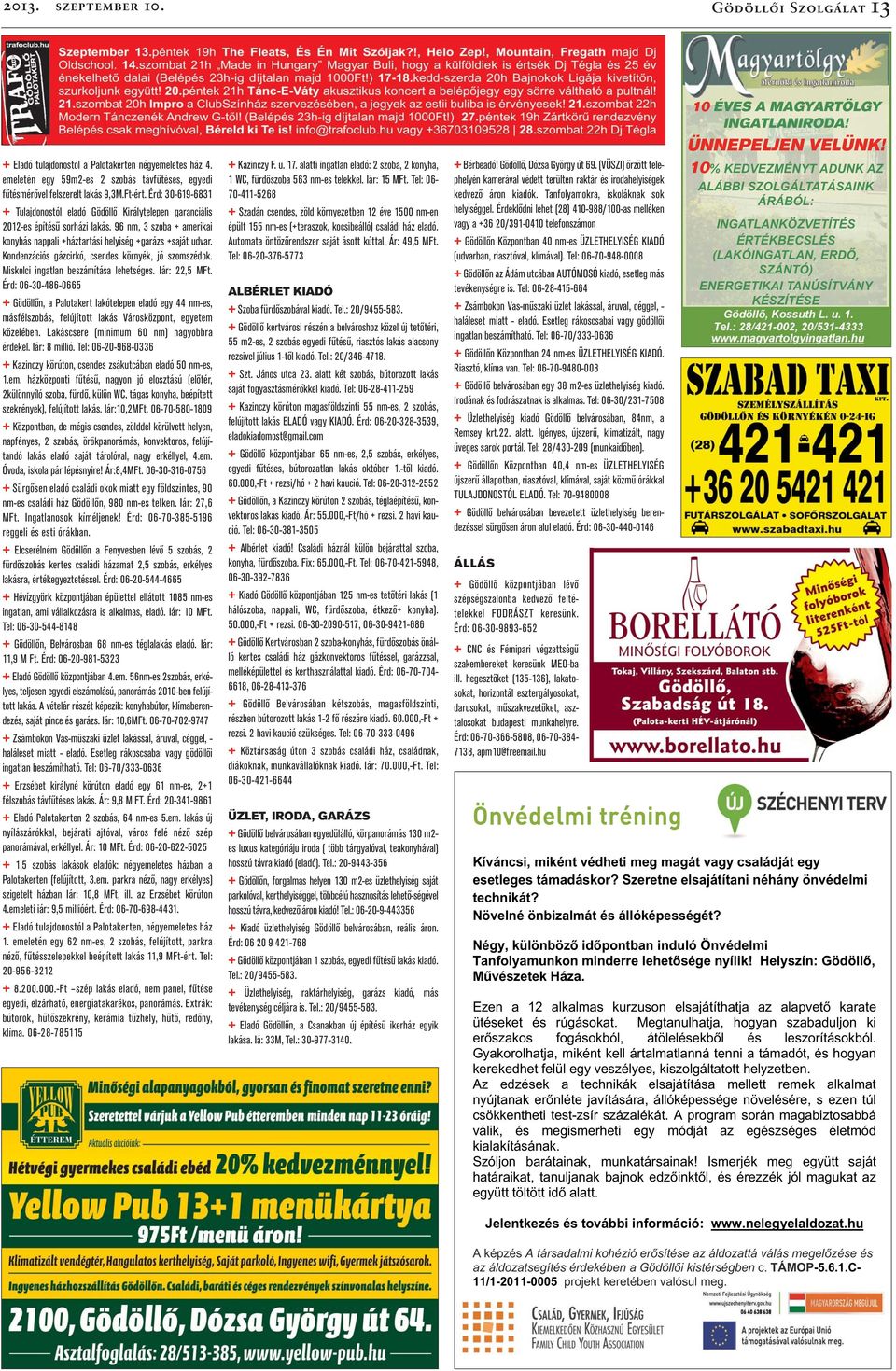 Kondenzációs gázcirkó, csendes környék, jó szomszédok. Miskolci ingatlan beszámítása lehetséges. Iár: 22,5 MFt.