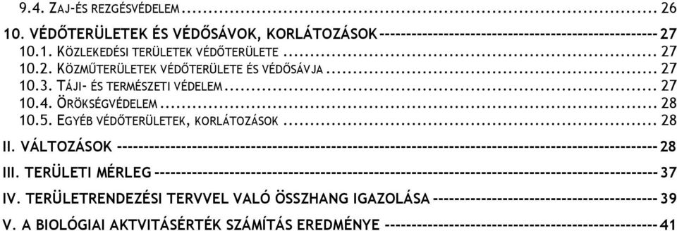 VÁLTOZÁSOK ----------------------------------------------------------------------------------------------------- 28 III.