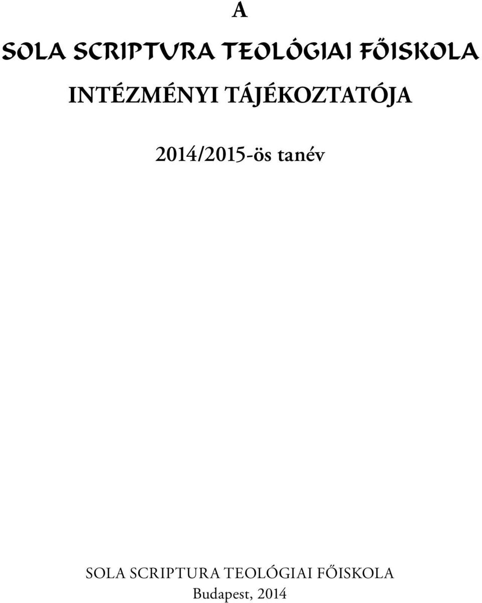 TÁJÉKOZTATÓJA 2014/2015-ös
