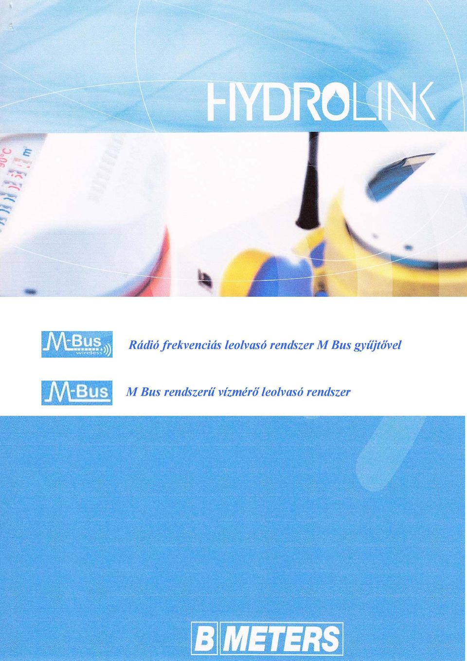 Rádió frekvenciás leolvasó rendszer M Bus gyűjtővel. M Bus rendszerű  vízmérő leolvasó rendszer - PDF Free Download