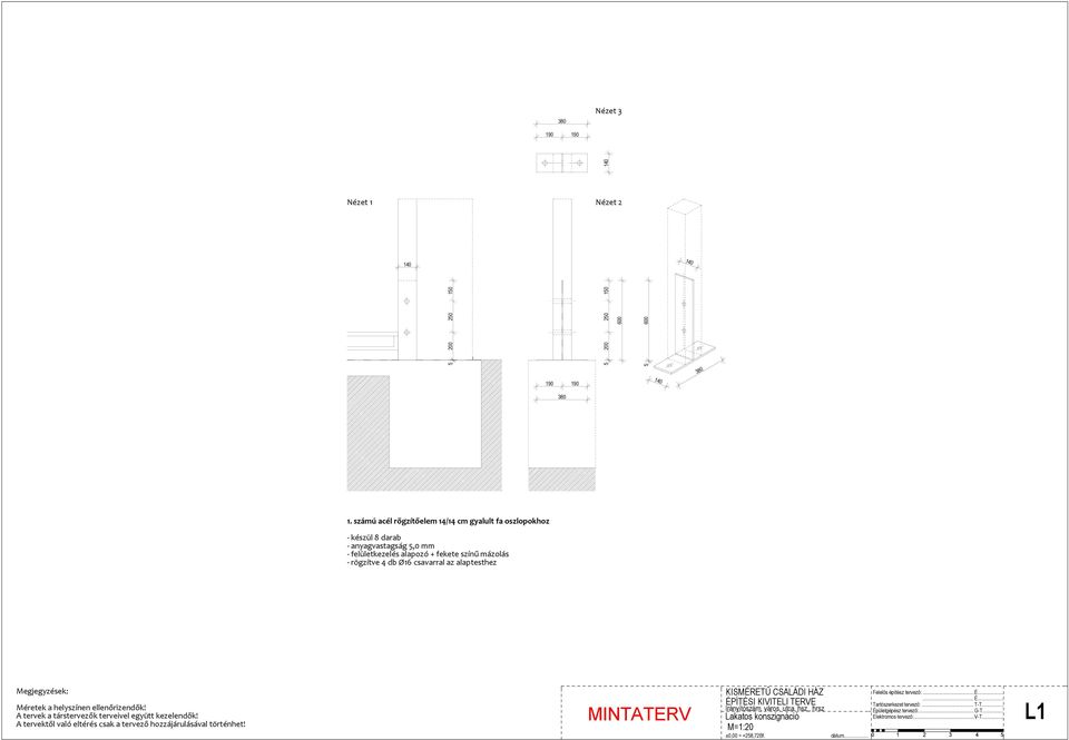 alapozó + fekete színű mázolás rögzítve db Ø6 csavarral az alaptesthez Lakatos konszignáció M=:20