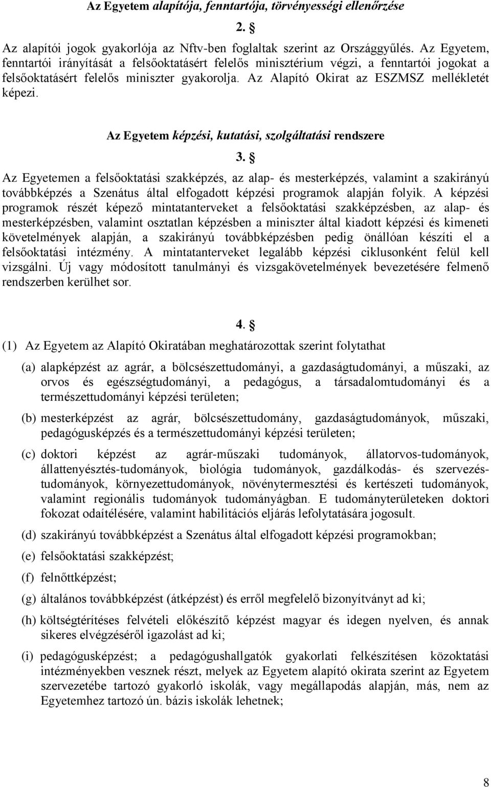 Az Egyetem képzési, kutatási, szolgáltatási rendszere 3.