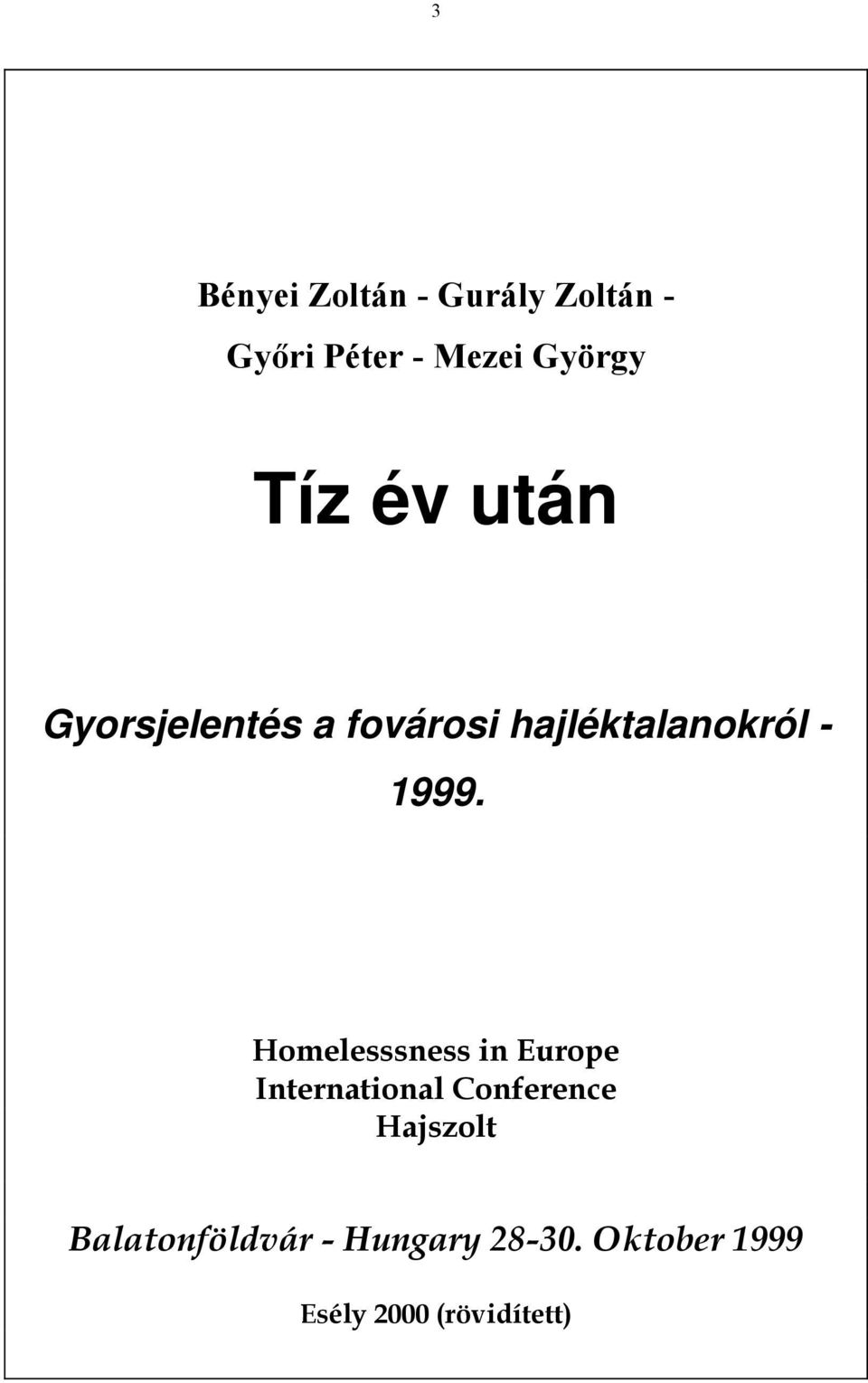 Homelesssness in Europe International Conference Hajszolt