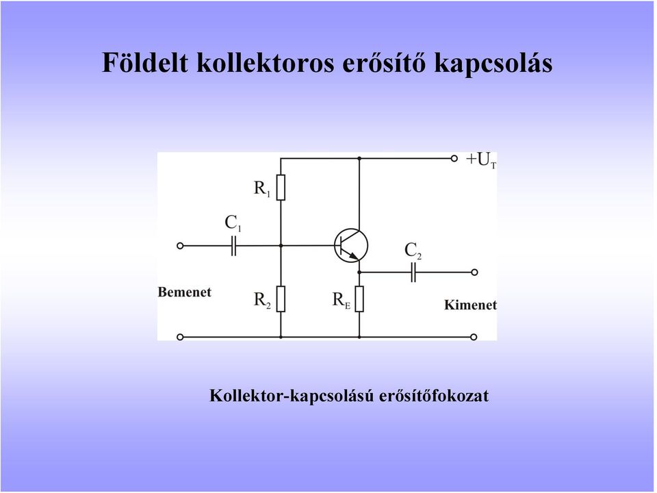 erősítő kapcsolás