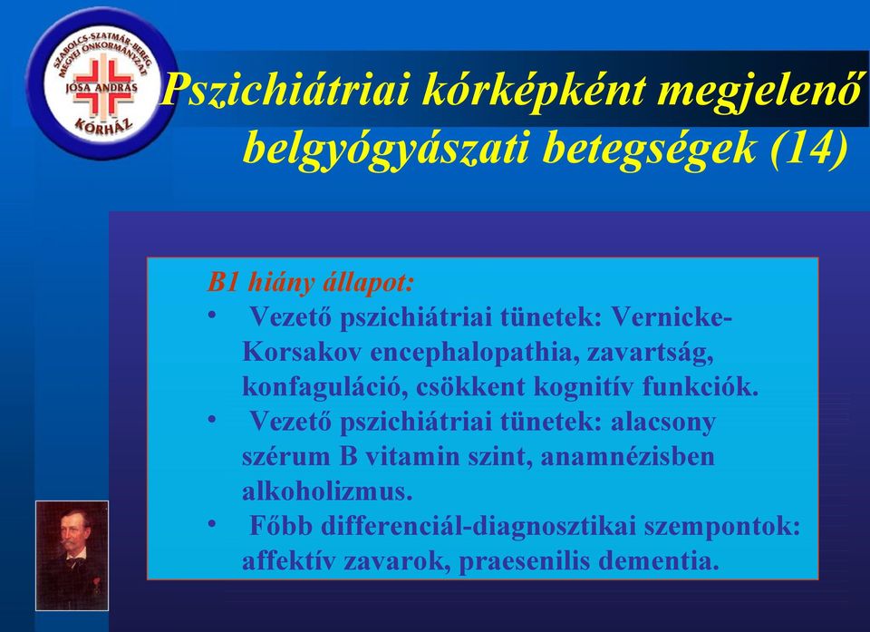 csökkent kognitív funkciók.