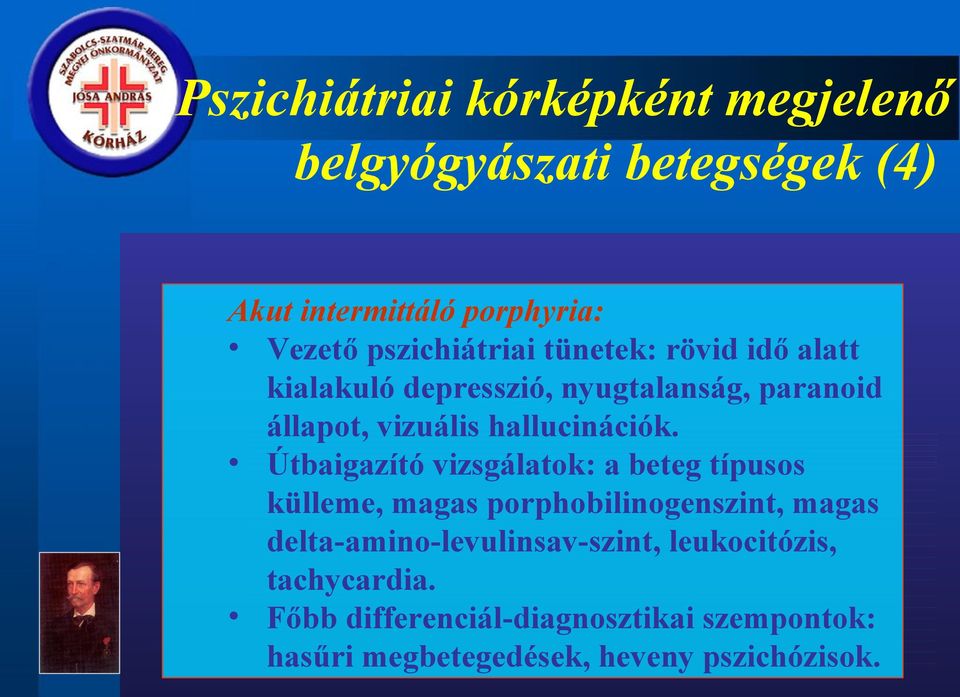 hallucinációk.