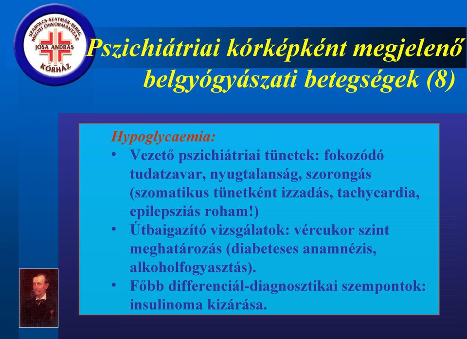 izzadás, tachycardia, epilepsziás roham!