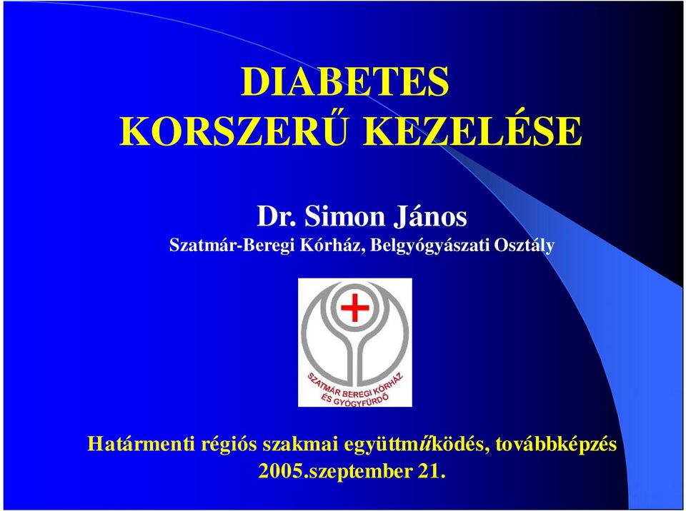 kezelése diabetes terápia)