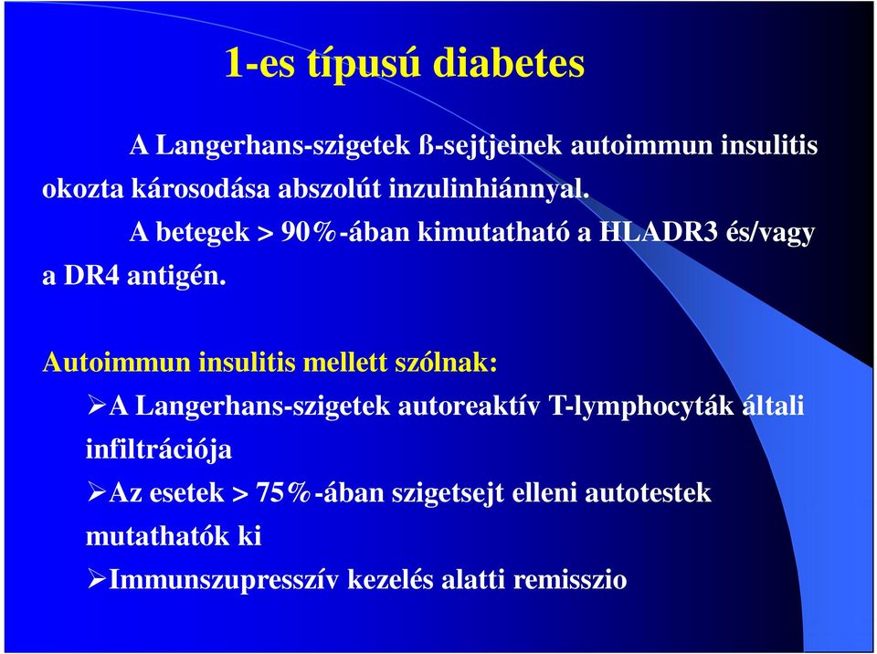 cukorbetegség 1 klinika típusú patogenézisében kezelés)