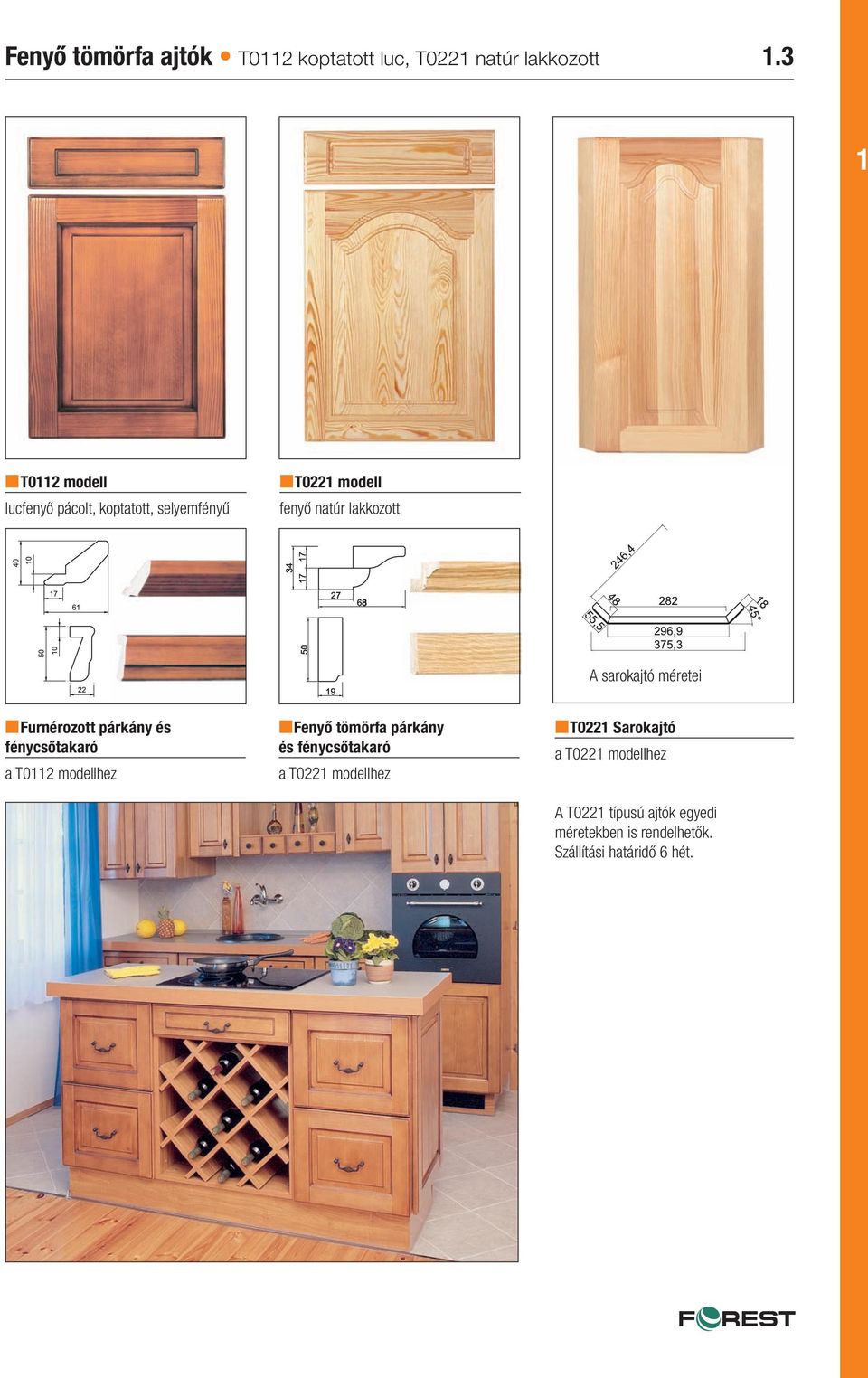 sarokajtó méretei nfurnérozott párkány és fénycsőtakaró a T02 modellhez nfenyő tömörfa párkány és