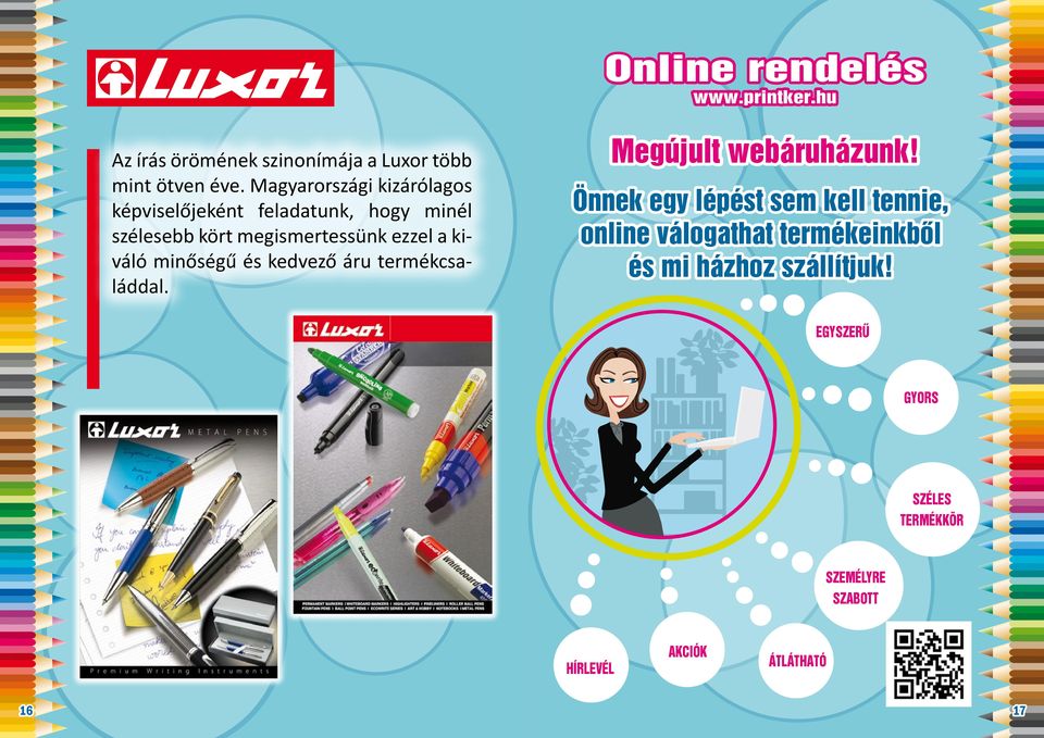 kiváló minőségű és kedvező áru termékcsaláddal. Megújult webáruházunk!