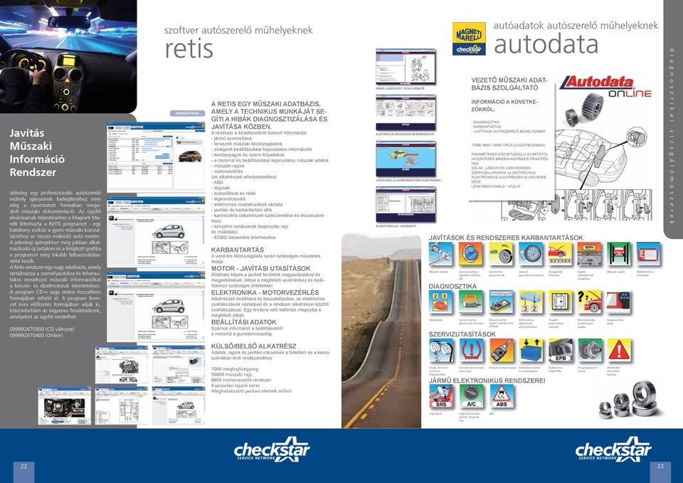 A jelenlegi igényekhez még jobban alkalmazkodó új tartalom és a felújított grafika a programot még inkább felhasználóbaráttá teszik.