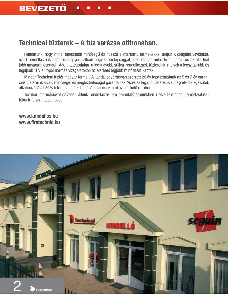 felülettel, és az előírtnál jobb anyagminőséggel.