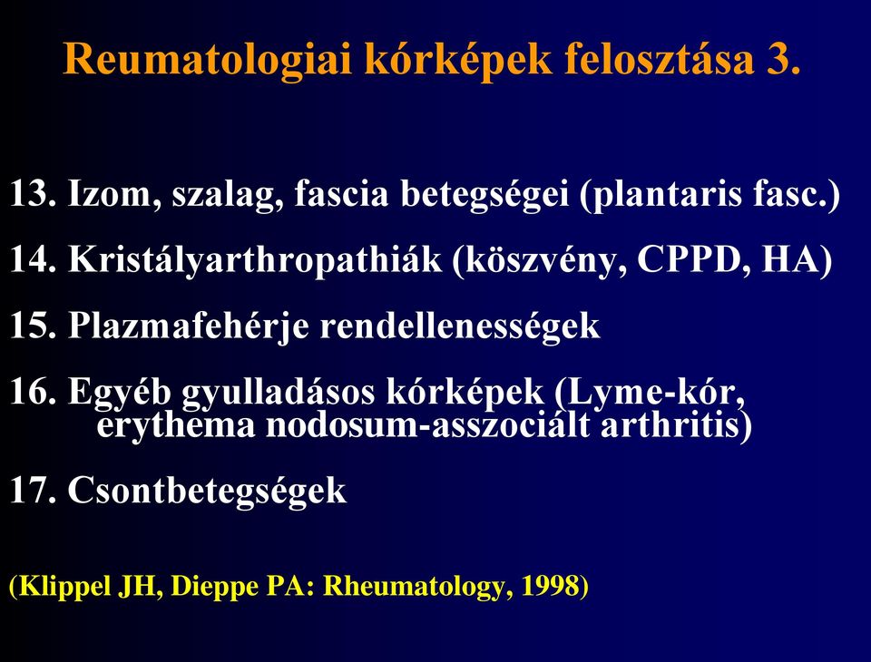 Kristályarthropathiák (köszvény, CPPD, HA) 15.