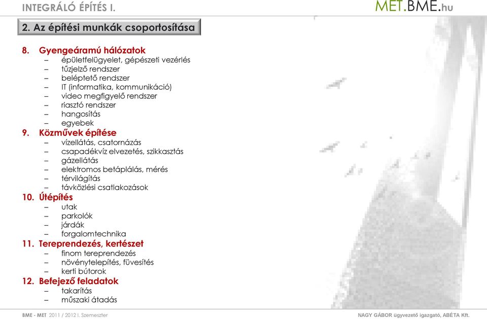 megfigyelő rendszer riasztó rendszer hangsítás egyebek 9.