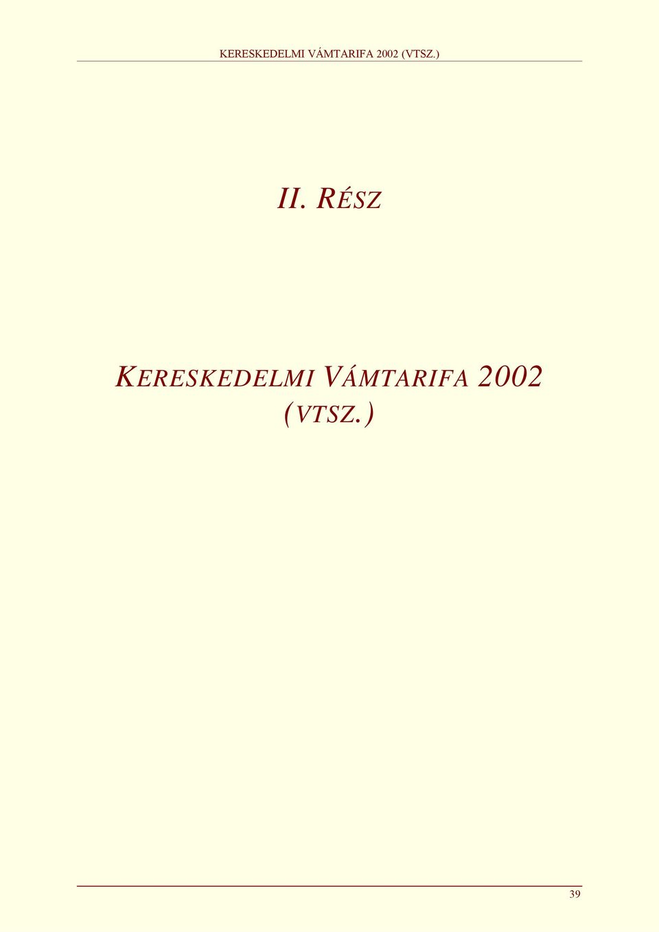 ) II. RÉSZ  ) 39