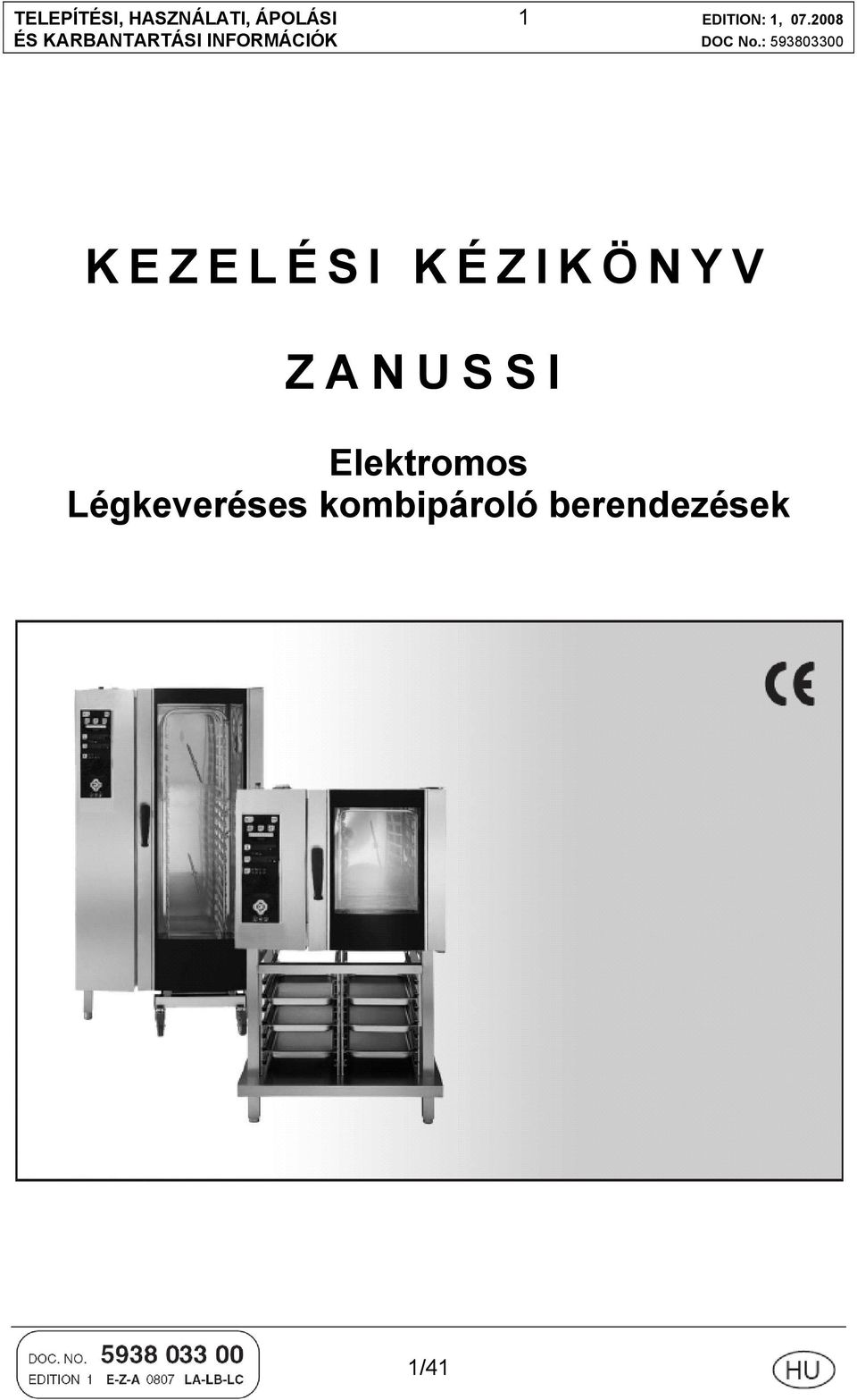 KEZELÉSI KÉZIKÖNYV ZANUSSI. Elektromos Légkeveréses kombipároló  berendezések 1/41 - PDF Ingyenes letöltés