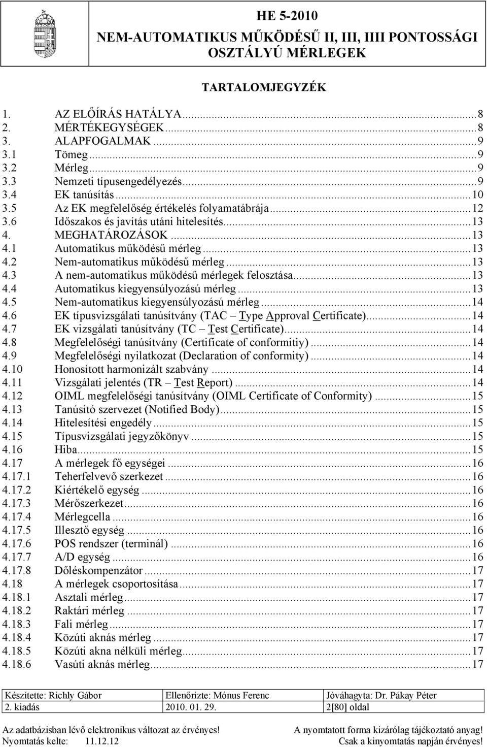 HITELESÍTÉSI ELŐÍRÁS NEM-AUTOMATIKUS MŰKÖDÉSŰ II, III, IIII PONTOSSÁGI  OSZTÁLYÚ MÉRLEGEK HE - PDF Ingyenes letöltés