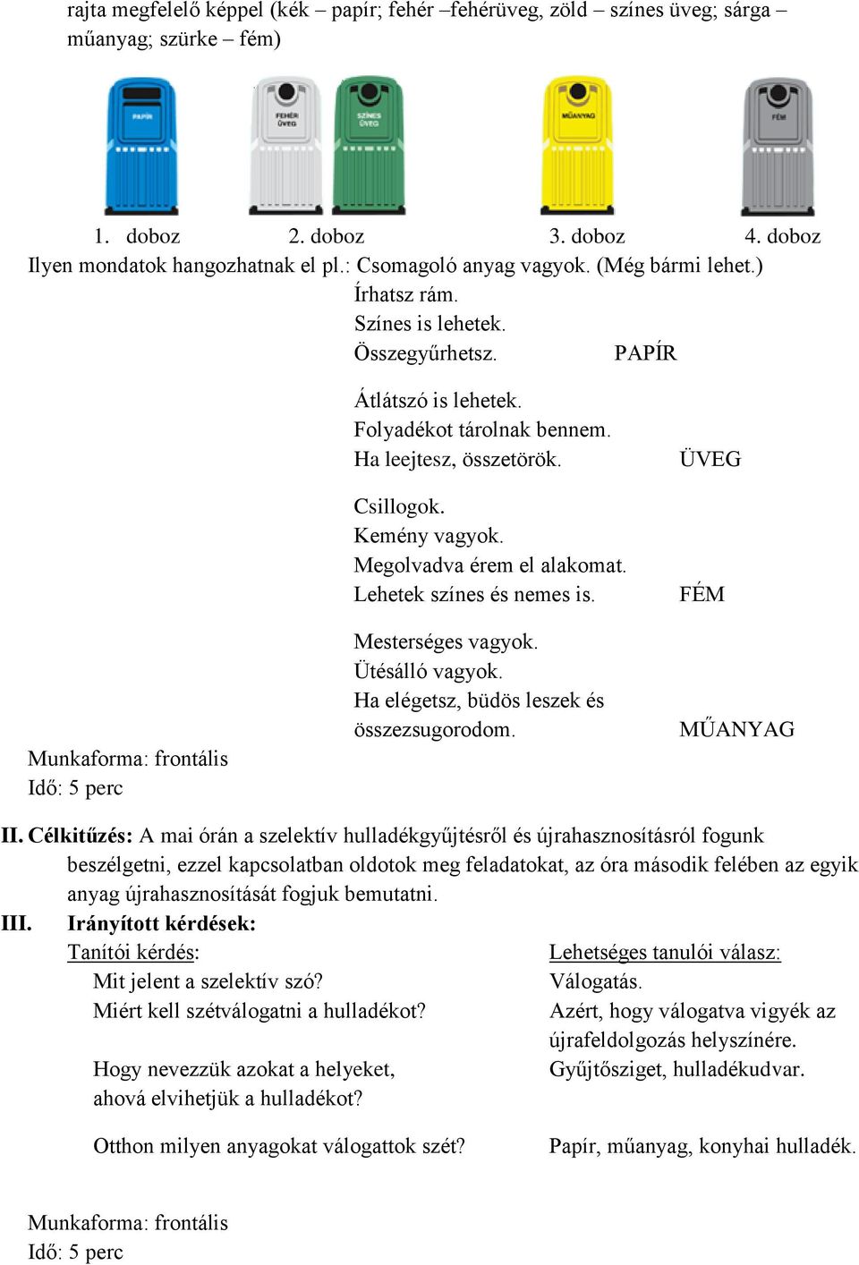 I. Előkészítő rész. Szervezési feladatok. A gyerekek 4 csoportban ülnek. -  PDF Free Download