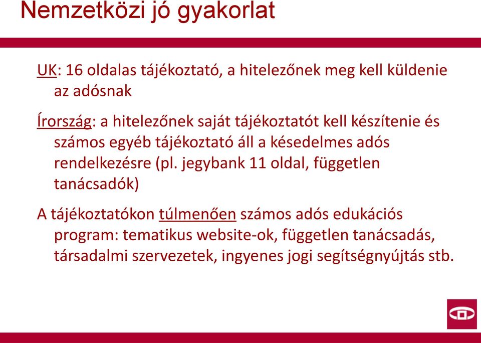 rendelkezésre (pl.