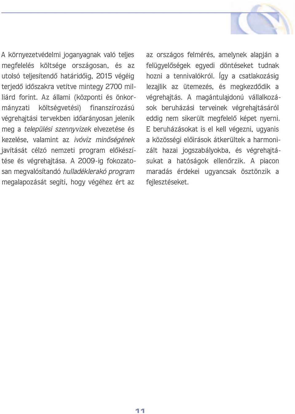 javítását célzó nemzeti prog ram elô ké szítése és vég re hajtása.