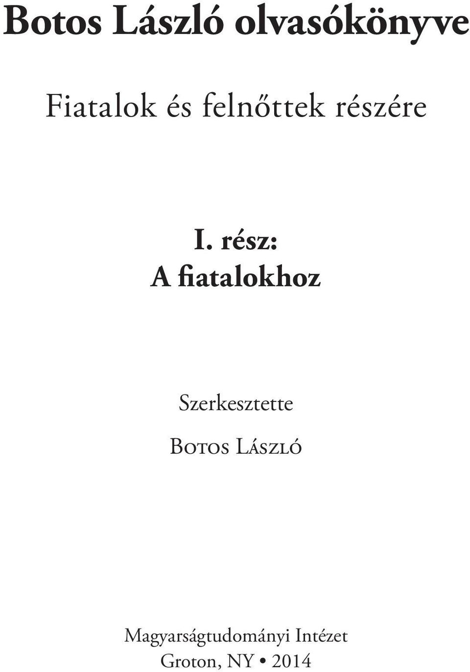 Szerkesztette Botos László