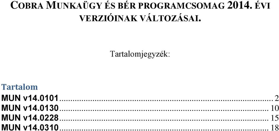 Tartalomjegyzék: Tartalom MUN v14.0101.