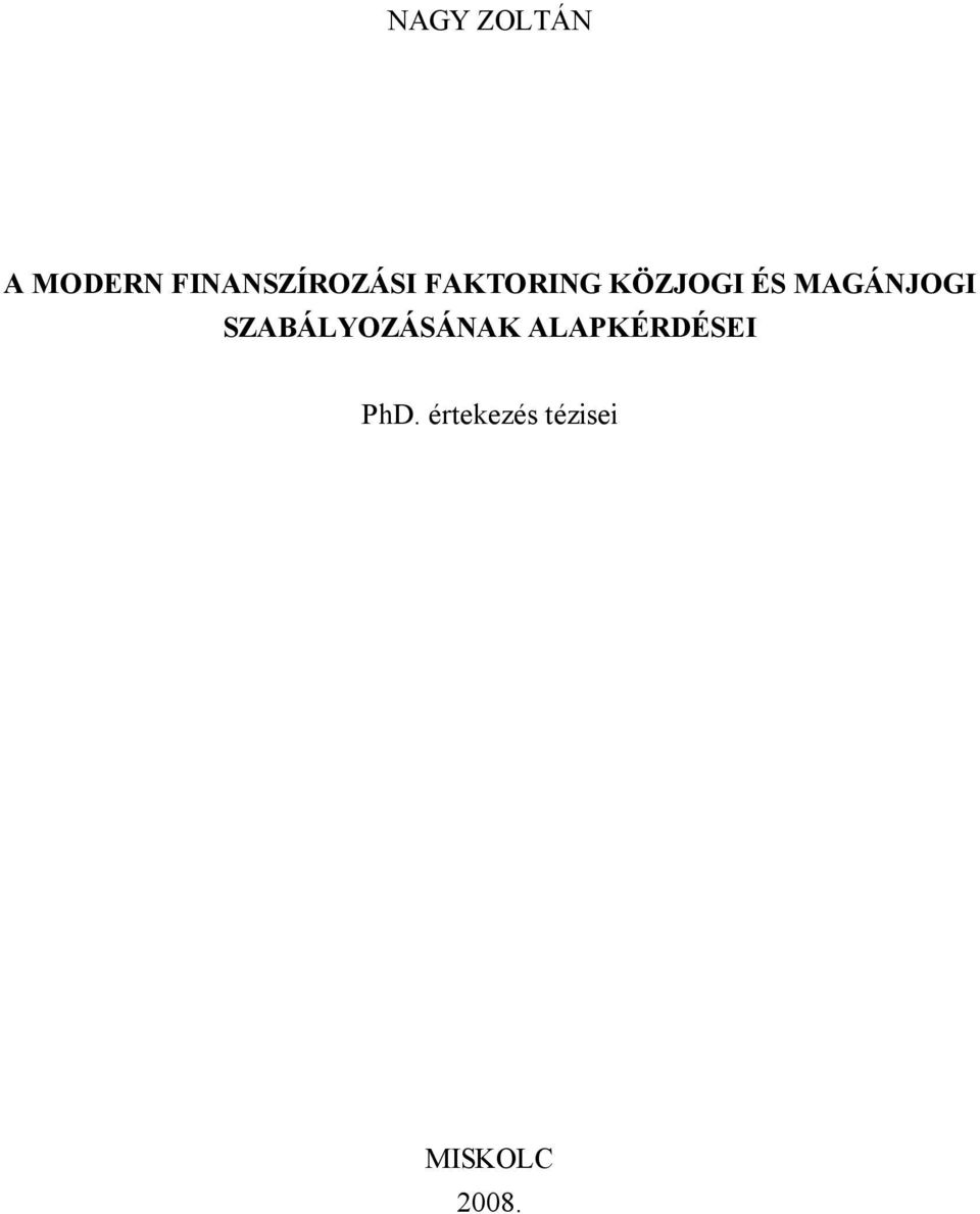 ÉS MAGÁNJOGI SZABÁLYOZÁSÁNAK