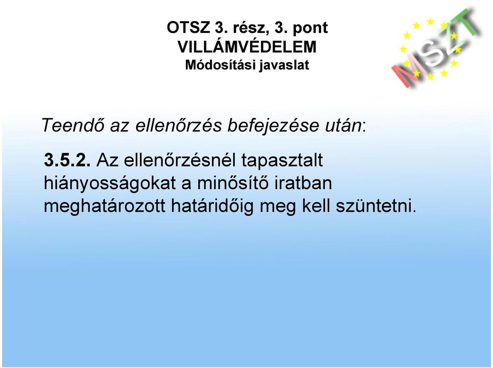 Az ellenırzésnél tapasztalt
