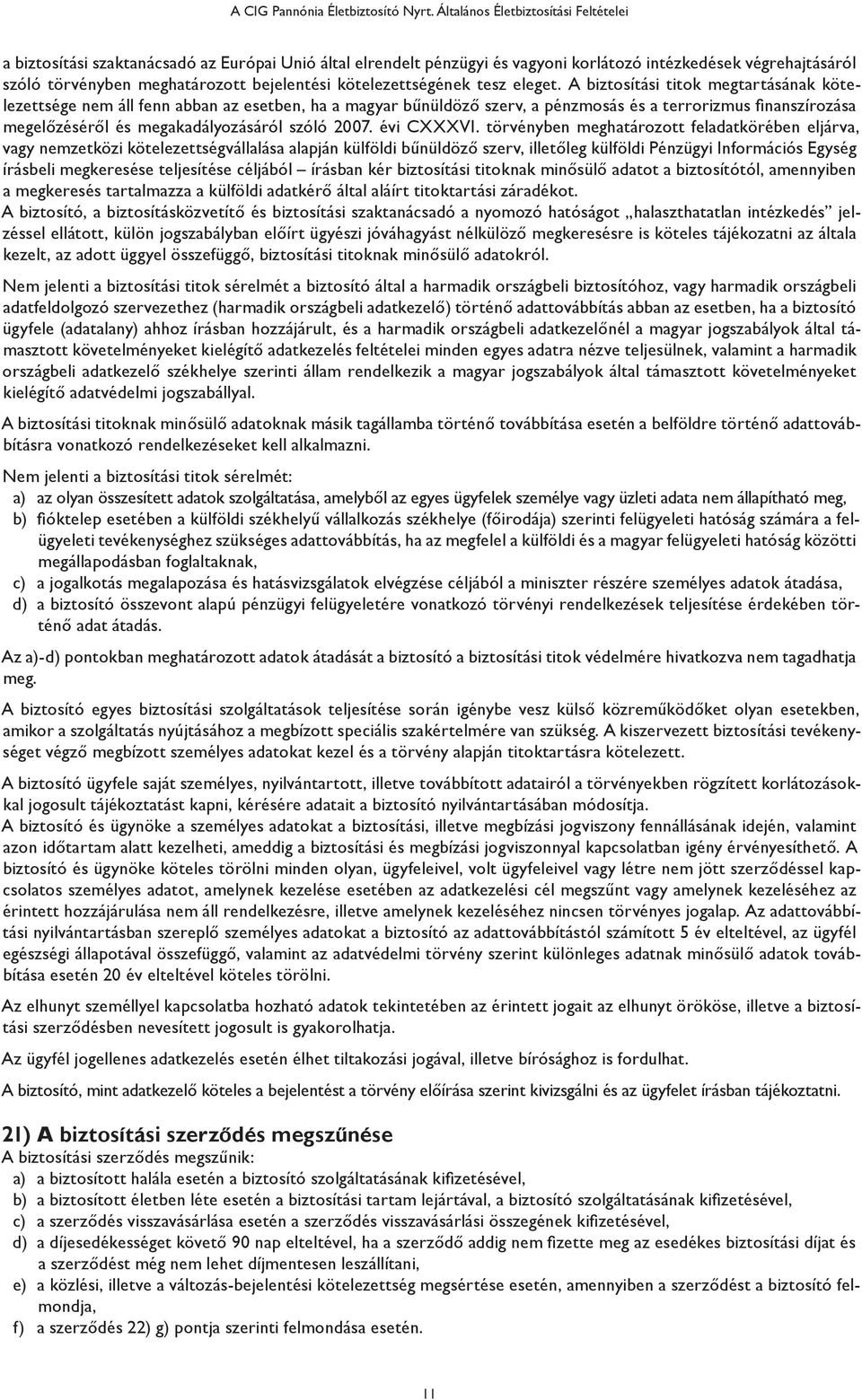 kötelezettségének tesz eleget.