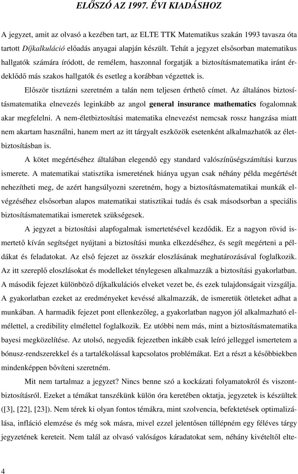 elevezés emcs rossz hgzás m em rm hszál hem mer z árgyl eszözö eseeé llmzhó z élebzosíásb s A öe megéréséhez álláb elegedı egy sdrd vlószíőségszámíás urzus smeree A mem ssz smereée háy ugy cs éháy