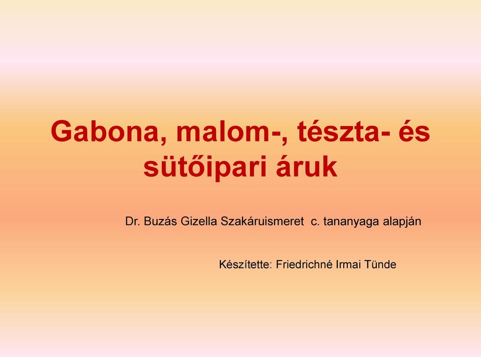 Buzás Gizella Szakáruismeret c.