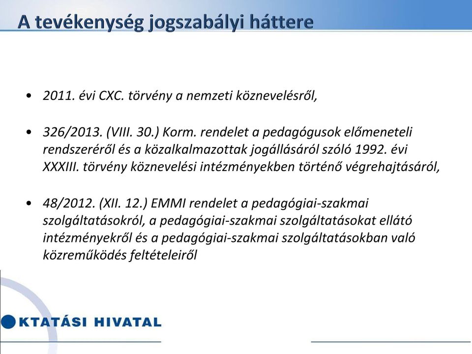 törvény köznevelési intézményekben történő végrehajtásáról, 48/2012. (XII. 12.