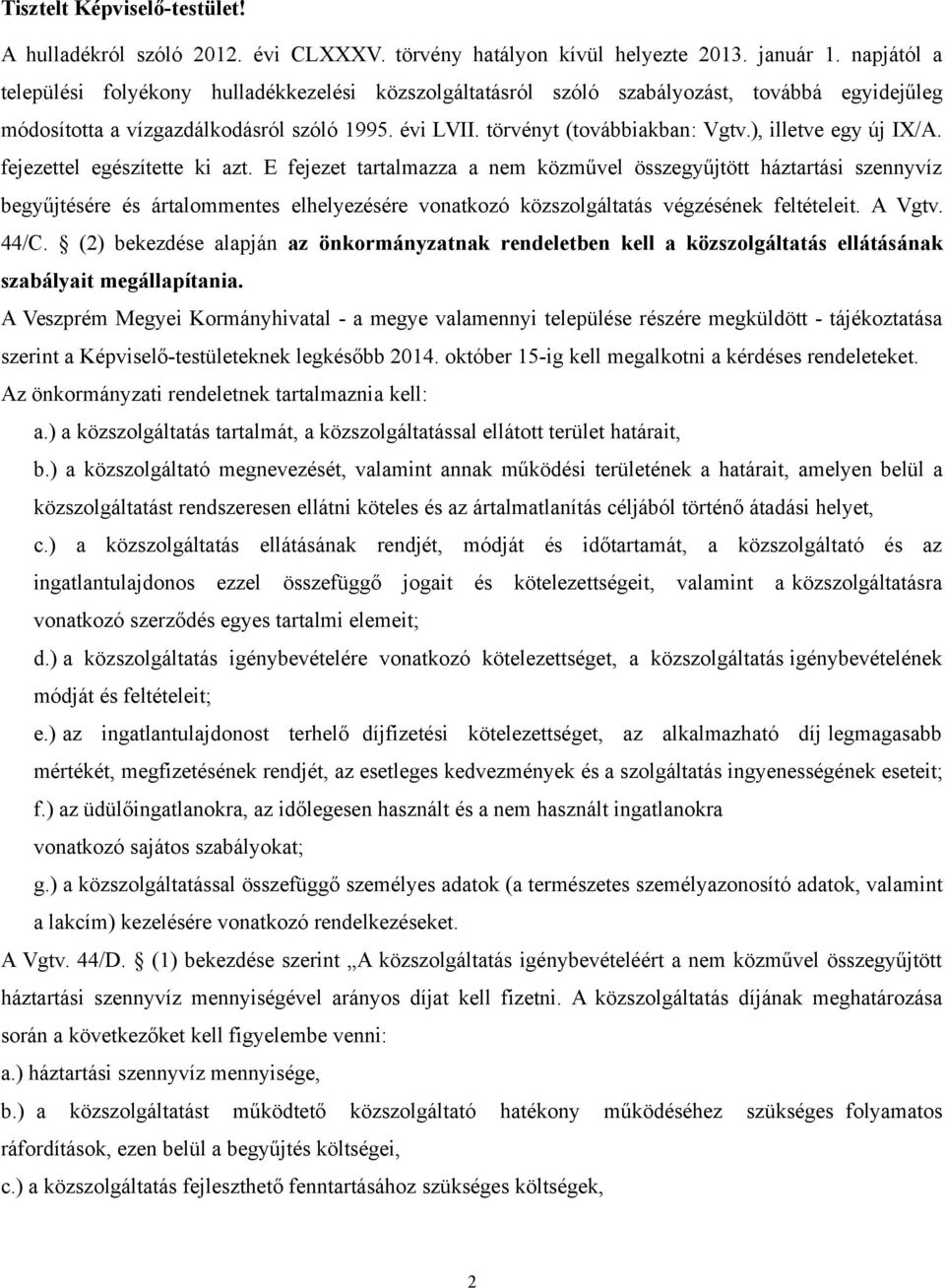 ), illetve egy új IX/A. fejezettel egészítette ki azt.