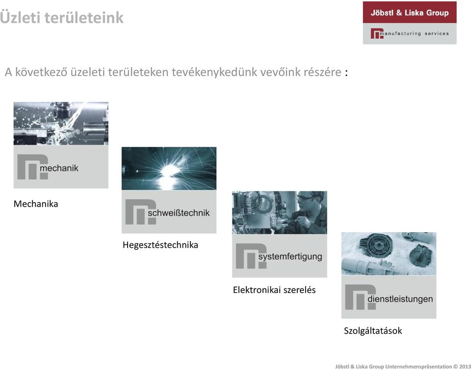 vevőink részére : Mechanika