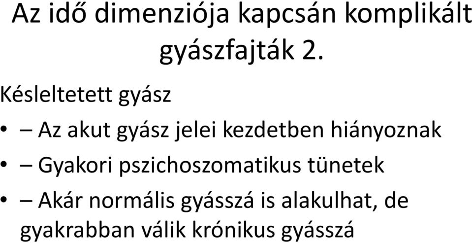 Az akut gyász jelei kezdetben hiányoznak Gyakori