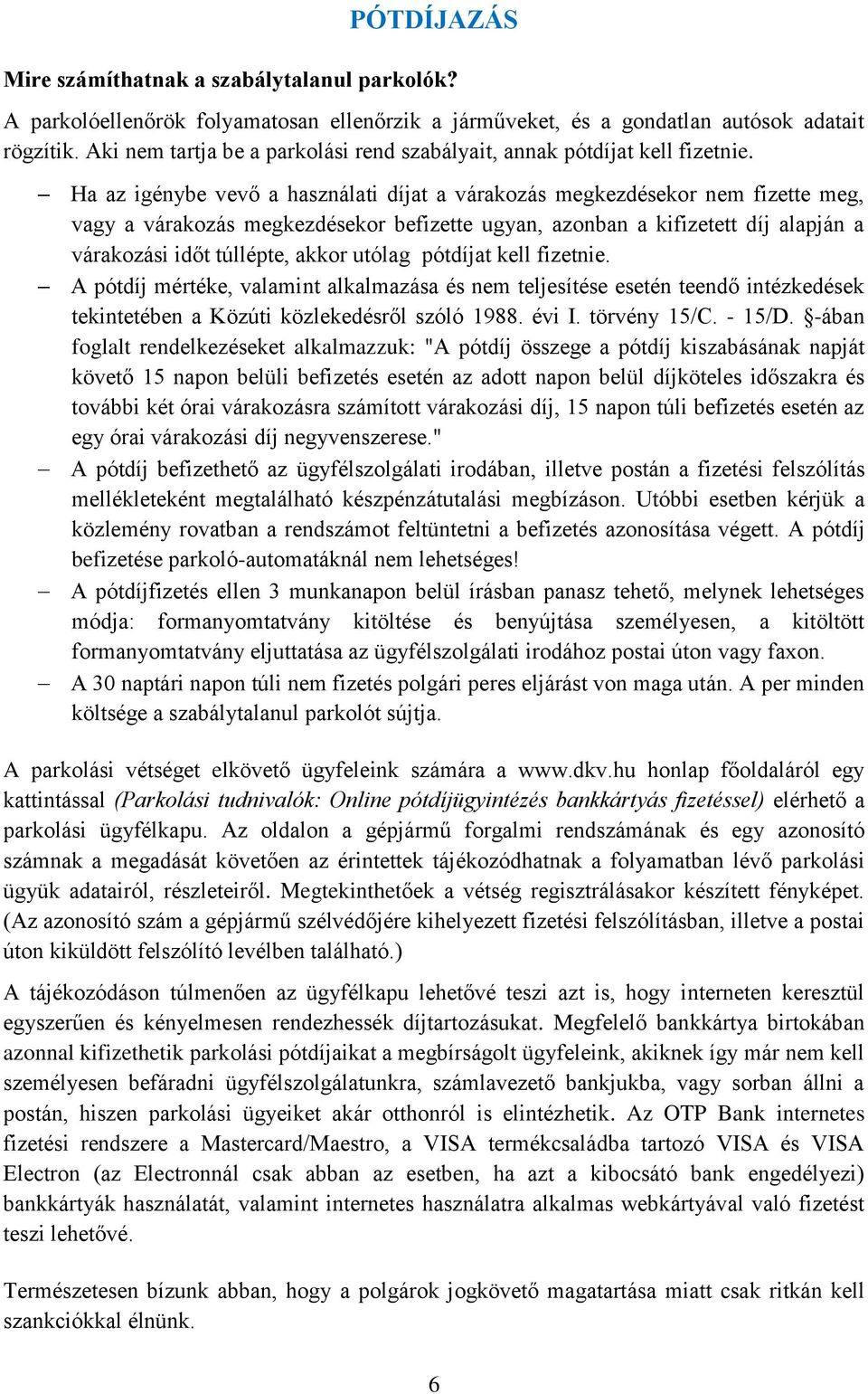 A DKV Zrt. üzemeltetésében lévő fizető várakozóhelyek - PDF Ingyenes  letöltés